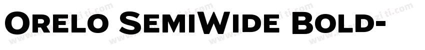 Orelo SemiWide Bold字体转换